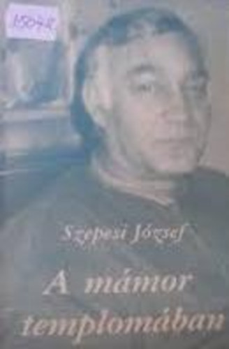 Szepesi Jzsef - A mmor templomban