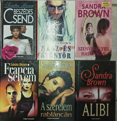 Sandra Brown - (6db) Sandra Brown romantikus könyvcsomag: Beszédes csend / Nész és gyönyör / Szenvedélyes hasonmás / Francia selyem / A szerelem rabláncán / Alibi
