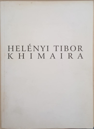 Hel�nyi Tibor- Khimaira
