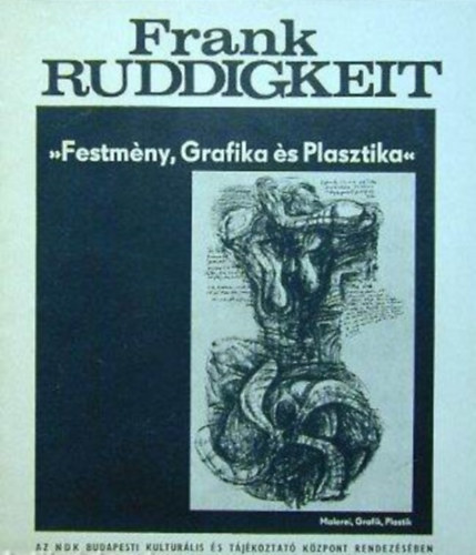 Festmny, Grafika s Plasztika (Frank Ruddigkeit)