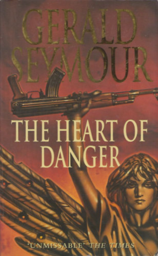 Gerald Seymour - The Heart of Danger