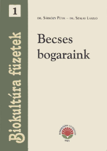 Dr. S�rk�zy P�ter - Dr. Szalay L�szl� - Becses bogaraink