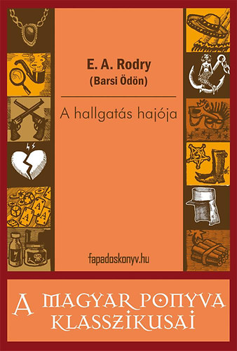 E. A. Rodriguez  (Barsi dn) - A hallgats hajja