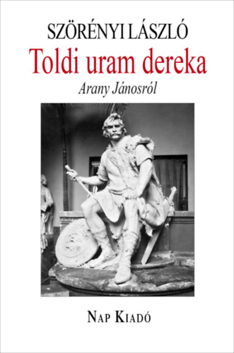 Sz�r�nyi L�szl� - Toldi uram dereka
