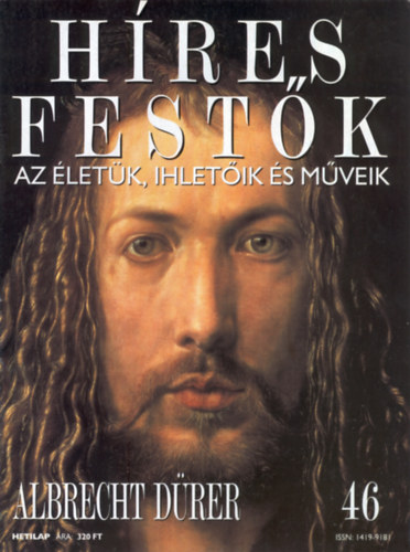 Stephen Rose  (szerk.) - Hres festk (Az letk, ihletik s mveik) 46. szm - Albrecht Drer