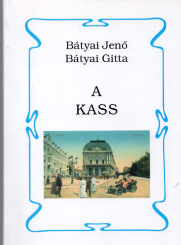 Bátyai Jenő-Bátyai Gitta - A Kass