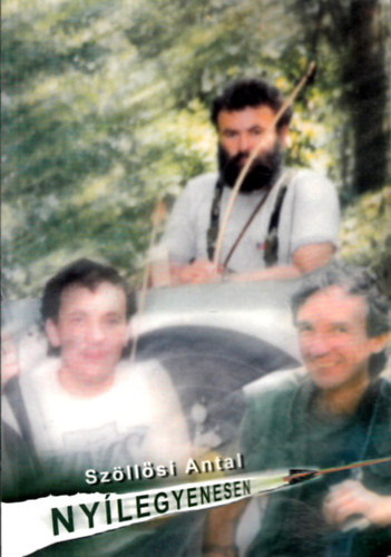 Sz�ll�si Antal - Ny�legyenesen