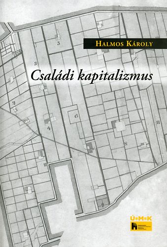 Halmos K�roly - Csal�di kapitalizmus