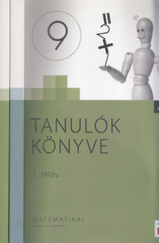 Tesz�r Edit  (szerk.) - Matematika 9. �vfolyam - Tanul�k k�nyve I + II. f�l�v (Matematikai Kompetenciater�let A) (2 db)