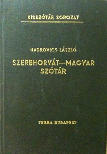 Hadrovics Lszl - Szerbhorvt-Magyar sztr