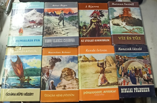 Maximilian Scheer, Kende Istvn, Koncsek Lszl, Artur Heye Haroun Tazieff - 8 db vilgjrk: Az utols kanniblok +Bibliai fldeken +Jreggelt, Afrika +Utazs arab fldn +cenia npei kztt +Vz s tz +Hrom vilgrsz csavargja +A himalja fia