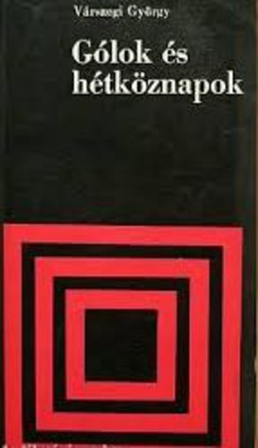 Vrszegi Gyrgy - Glok s htkznapok