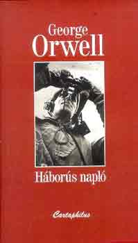 George Orwell - H�bor�s napl�