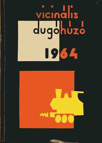 Vicin�lis dug�h�z� 1964. A Budapesti M�szaki Egyetem humoros �vk�nyve