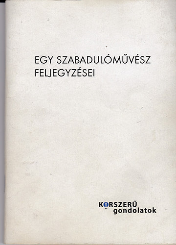 Schilling rpd; Trfs Krisztina - Egy szabadulmvsz feljegyzsei