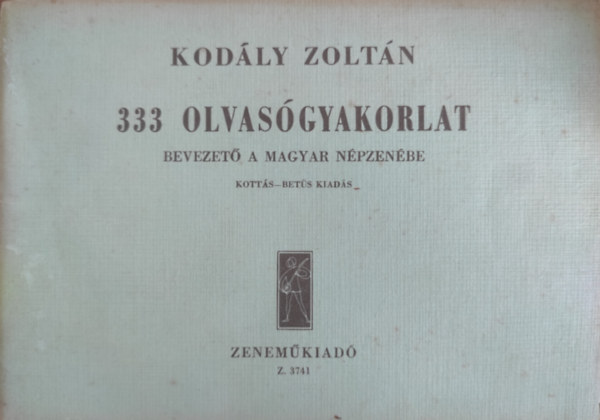 Kodály Zoltán - Kodály Zoltán 333 olvasógyakorlat