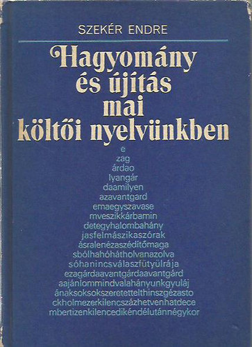 Szek�r Endre - Hagyom�ny �s �j�t�s mai k�lt�i nyelv�nkben