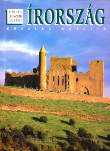 Rosalba Graglia - �rorsz�g (A vil�g legszebb helyei)