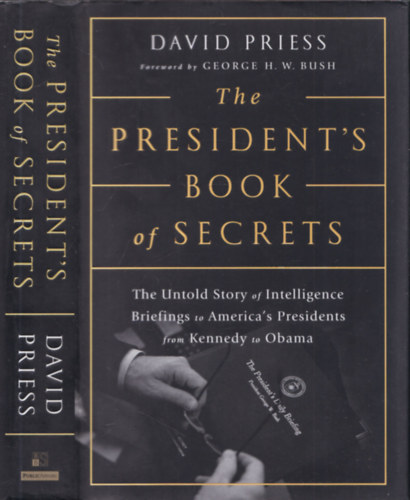 David Priess - The President's Book of Secrets