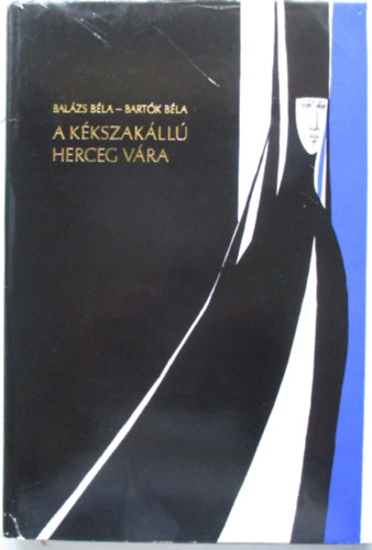 Balázs Béla-Bartók Béla - A Kékszakállú herceg vára