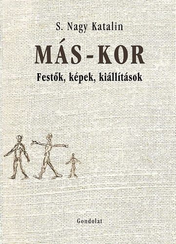 S. Nagy Katalin - MS-KOR - Festk, kpek, killtsok