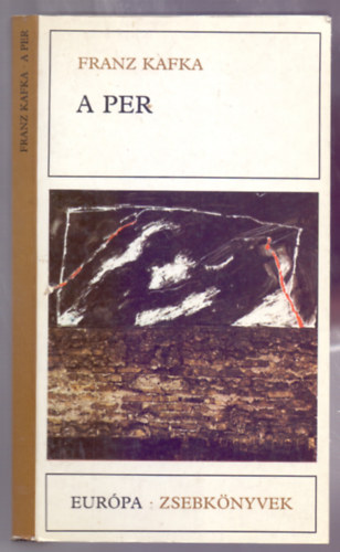 Ford.: Szab Ede Franz Kafka - A per - Der Prozess --- Msodik kiads (Szab Ede)