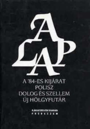 Fszerkeszt:Csaplr Vilmos - A Lap (A '84-es kijrat, Polisz, Dolog s szellem, j Hlgyfutr)