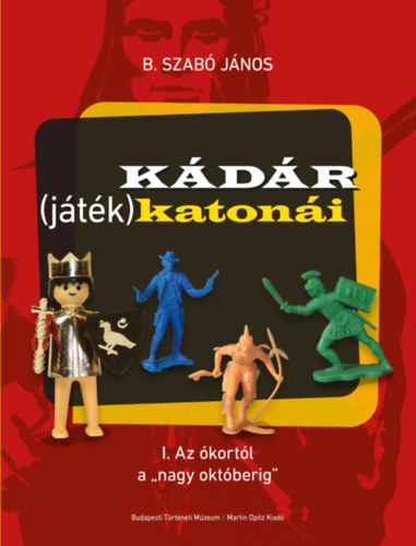 B. Szab� J�nos - K�d�r (j�t�k)katon�i