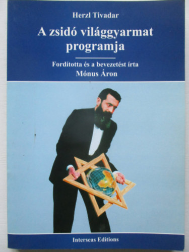 Herzl Tivadar - A zsid� vil�ggyarmat programja