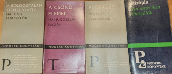 Eurpa Knyvkiad - 4 db Modern Knyvtr: A boldogtalan konzervatv (Mai finn elbeszlk, 149); A csnd elemei (Mai jugoszlv esszk, 142); Elrzet (Mai szt elbeszlk, 168); Entrpia (Mai amerikai elbeszlk, 445)