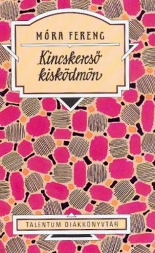 M�ra Ferenc - Kincskeres� kisk�dm�n - Puhat�bla