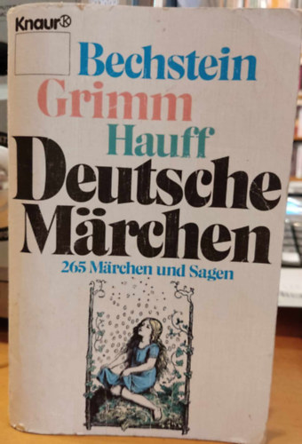 Brder Grimm, Wilhelm Hauff Ludwig Bechstein - Deutsche Mrchen - 265 Mrchen und Sagen