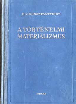 F. V. Konsztantyinov - A t�rt�nelmi materializmus