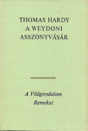 Hardy - Dosztojevszkij - Swift - Reymont - Bll - Kisch - Istrati - Ehrenburg - Hugo - Lenz - ---