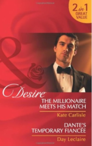 Kate Carlisle - The Millionaire Meets His Match / Dante's Temporary Fianc�e