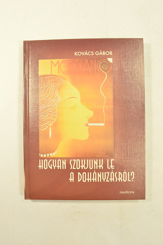 Kov�cs G�bor - Hogyan Szokjunk le a doh�nyz�sr�l ?