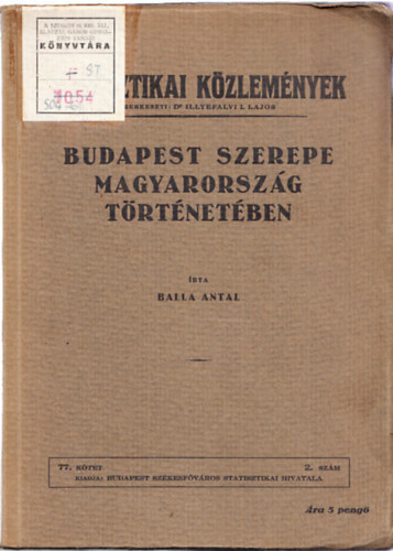 Budapest szerepe Magyarország történetében (Statisztikai közlemények 77. kötet, 2. szám)