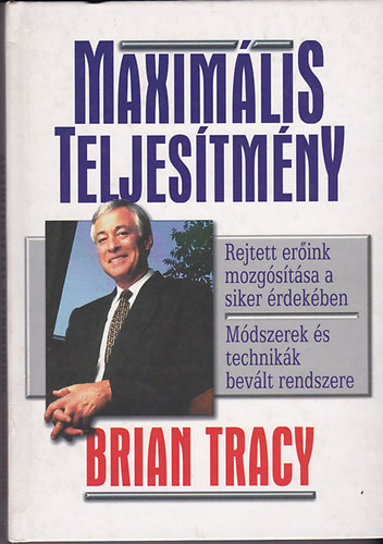 Brian Tracy - Maxim�lis teljes�tm�ny