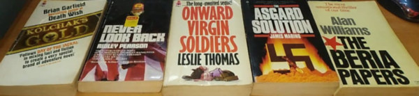 James Marino, Brian Garfield, Leslie Thomas, Ridley Pearson Alan Williams - Kolchak's Gold + Never Look Back + Onward Virgin Soldiers + The Asgard Solution + The Beria Papers (5 kötet)