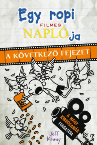 Jeff Kinney - Egy ropi filmes naplja - A kvetkez fejezet