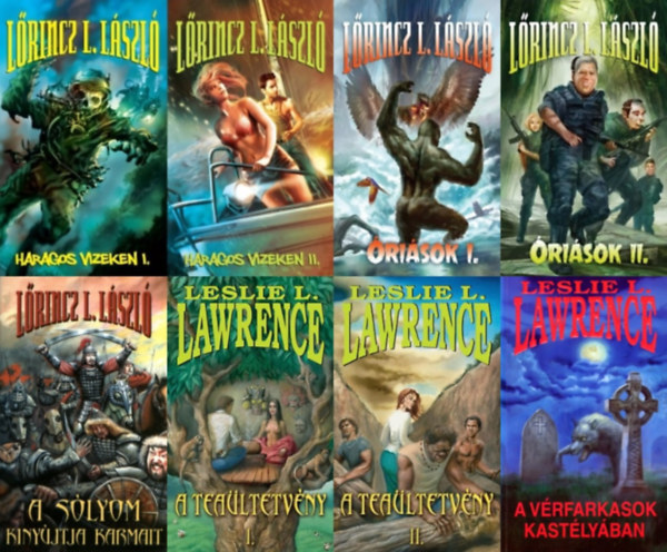 Leslie L. Lawrence, L�rincz L. L�szl�  L�rincz L. L�szl� (Leslie L. Lawrence) - 5 db L�rincz L. L�szl� (Leslie L. Lawrence) reg�ny (5 m� 8 k�tetben): Haragos vizeken I-II. + �ri�sok I-II. + A s�lyom kiny�jtja karmait + A tea�ltetv�ny I-II. + A v�rfarkasok kast�ly�ban