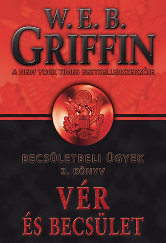 W. E. B. Griffin - V�r �s becs�let