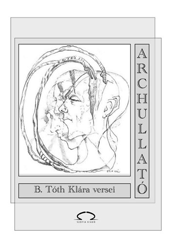 B. T�th Kl�ra - Archullat� - B. T�th Kl�ra versei