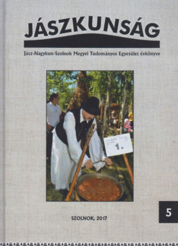 J�szkuns�g - A J�sz-Nagykun-Szolnok Megyei Tudom�nyos Egyes�let �vk�nyve 5.