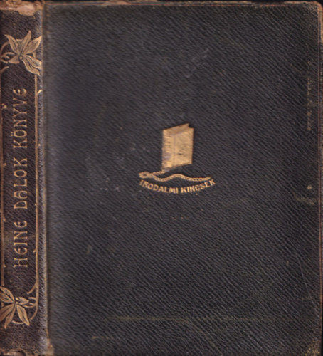 Endrődi Sándor Heinrich Heine (ford.) - Dalok Könyve