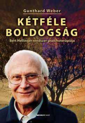 Gunthard Weber - K�tf�le boldogs�g - Bert Hellinger rendszer-pszichoter�pi�ja