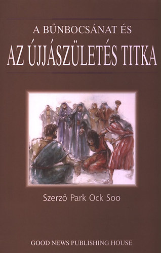 Park Ock Soo - A bnbocsnat s az jjszlets titka