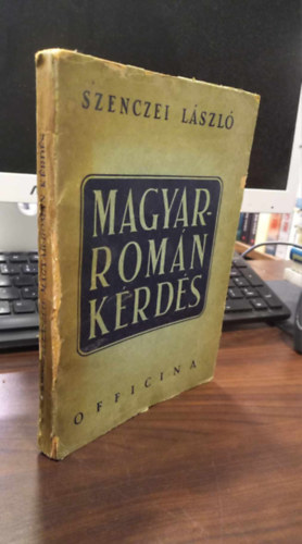 Szenczei L�szl� - Magyar-rom�n k�rd�s