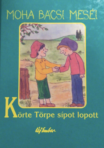 Leszkai Andrs - Moha bcsi mesi 3. - Krte trpe spot lopott