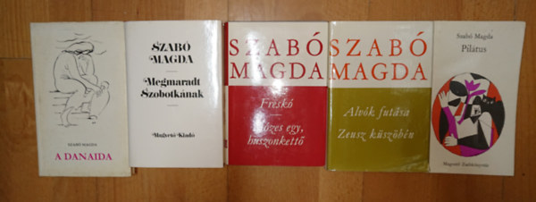 Szabó Magda - 7 mű 5 kötetben Szabó Magdától: Pilátus, Alvók futása / Zeusz küszöbén, Freskó / Mózes egy, huszonkettő, A Danaida, Megmaradt Szobotkának